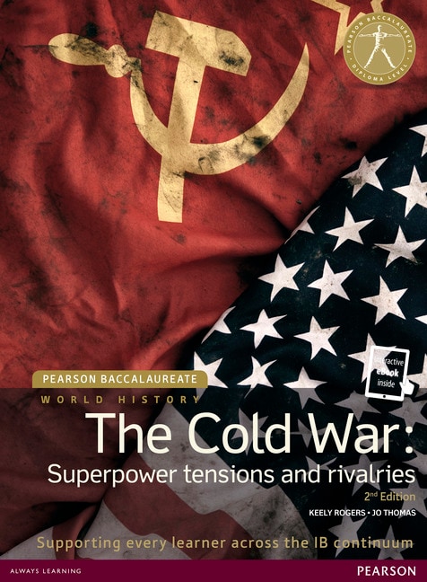 Cold War: Superpower tensions and rivalries
